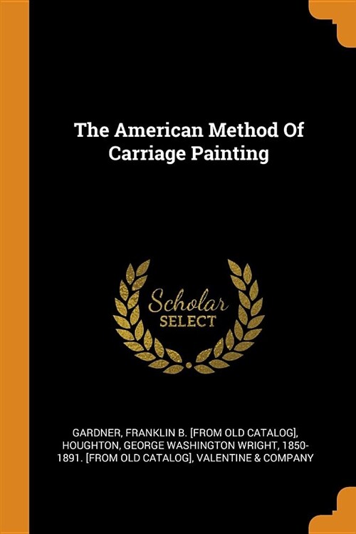 The American Method of Carriage Painting (Paperback)