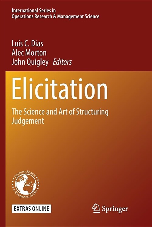 Elicitation: The Science and Art of Structuring Judgement (Paperback)