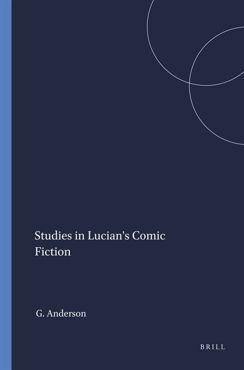 Studies in Lucians Comic Fiction (Paperback)