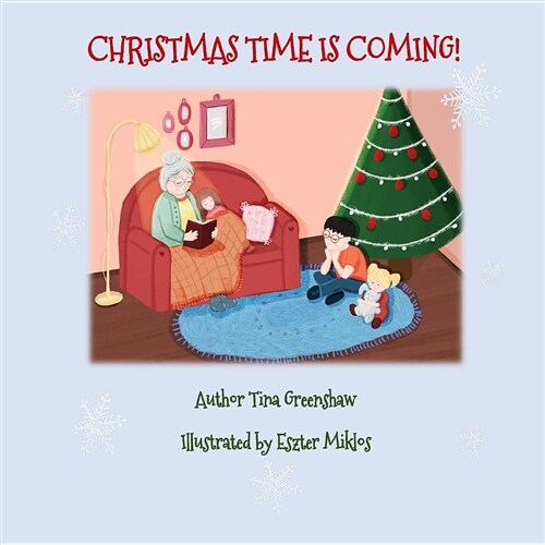 Christmas Time Is Coming! (Paperback)