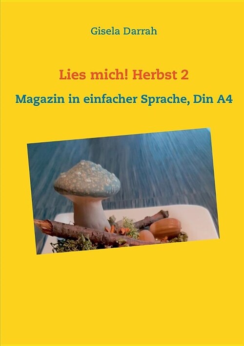 Lies mich! Herbst 2: Magazin in einfacher Sprache, Din A4 (Paperback)