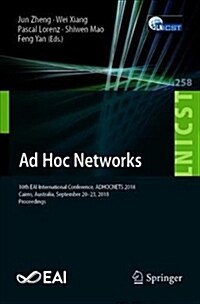 Ad Hoc Networks: 10th Eai International Conference, Adhocnets 2018, Cairns, Australia, September 20-23, 2018, Proceedings (Paperback, 2019)