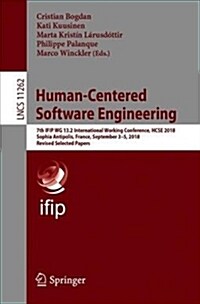 Human-Centered Software Engineering: 7th Ifip Wg 13.2 International Working Conference, Hcse 2018, Sophia Antipolis, France, September 3-5, 2018, Revi (Paperback)