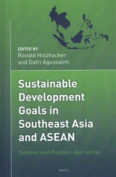 Sustainable Development Goals in Southeast Asia and ASEAN: National and Regional Approaches (Hardcover)