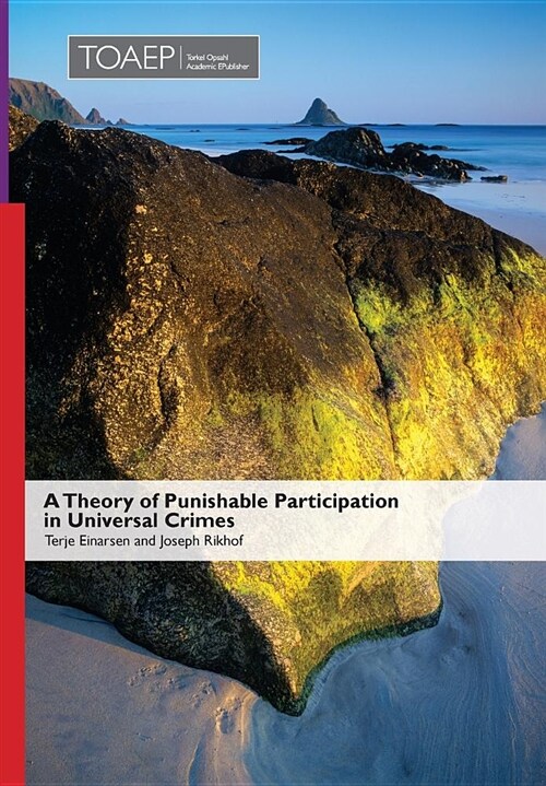 A Theory of Punishable Participation in Universal Crimes (Hardcover)