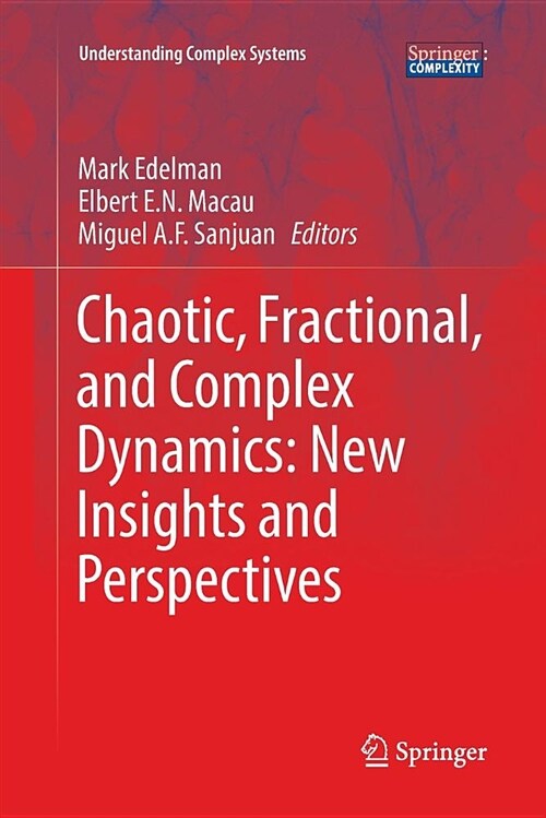 Chaotic, Fractional, and Complex Dynamics: New Insights and Perspectives (Paperback)