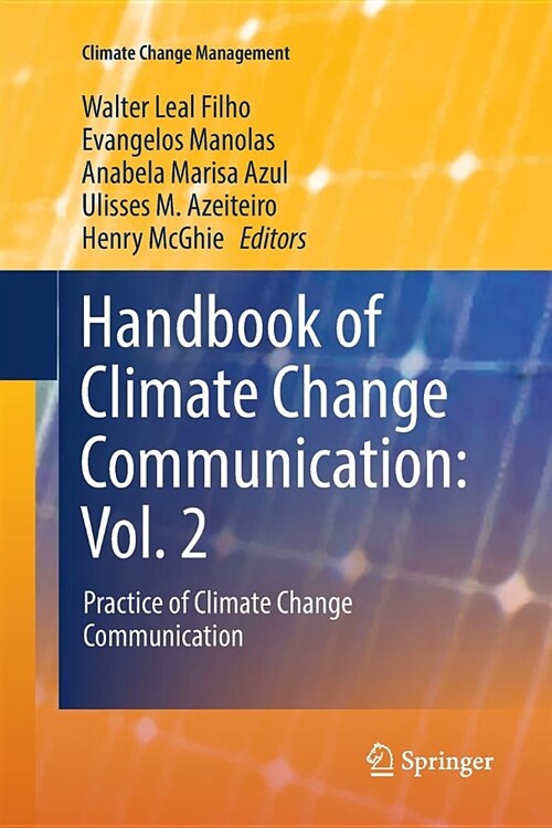 Handbook of Climate Change Communication: Vol. 2: Practice of Climate Change Communication (Paperback)