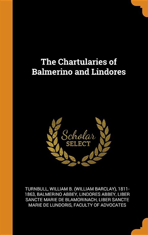 The Chartularies of Balmerino and Lindores (Hardcover)