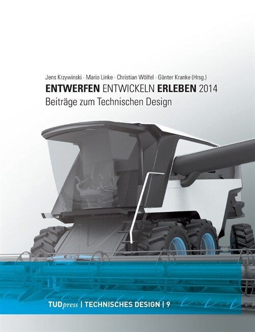 Entwerfen - Entwickeln - Erleben 2014: Beitr?e zum Technischen Design (Paperback)