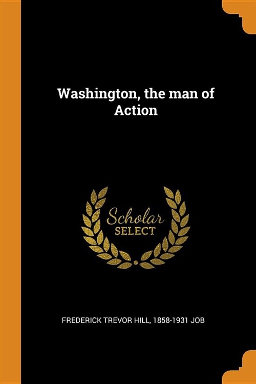 Washington, the Man of Action (Paperback)