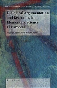 Dialogical Argumentation and Reasoning in Elementary Science Classrooms (Hardcover)
