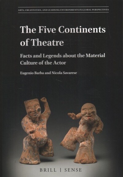 The Five Continents of Theatre: Facts and Legends about the Material Culture of the Actor (Paperback)