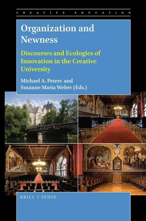 Organization and Newness: Discourses and Ecologies of Innovation in the Creative University (Hardcover)