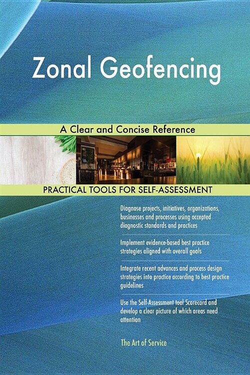 Zonal Geofencing a Clear and Concise Reference (Paperback)