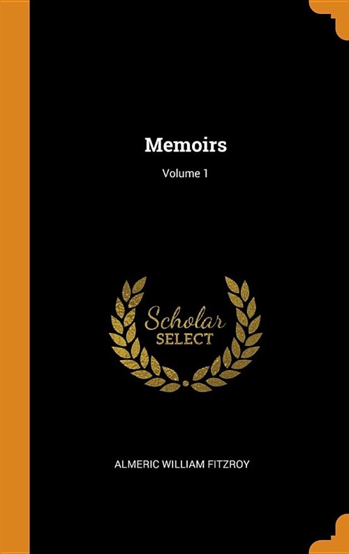 Memoirs; Volume 1 (Hardcover)