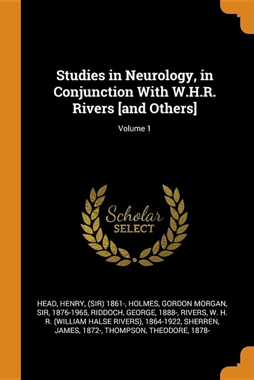 Studies in Neurology, in Conjunction with W.H.R. Rivers [and Others]; Volume 1 (Paperback)