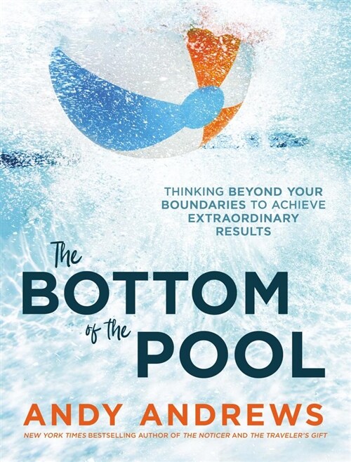 The Bottom of the Pool: Thinking Beyond Your Boundaries to Achieve Extraordinary Results (Hardcover)
