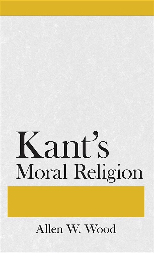 Kants Moral Religion (Hardcover)