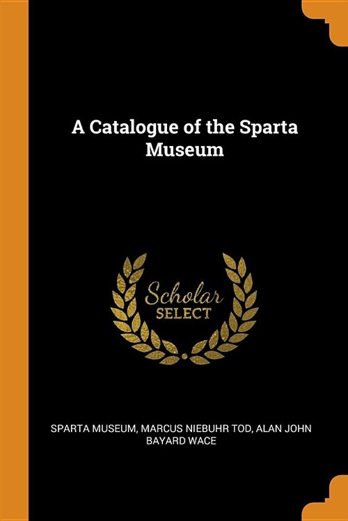 A Catalogue of the Sparta Museum (Paperback)