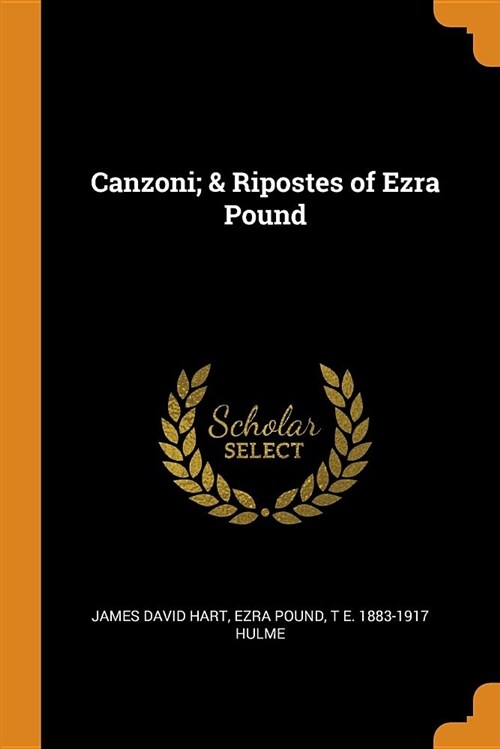 Canzoni; & Ripostes of Ezra Pound (Paperback)