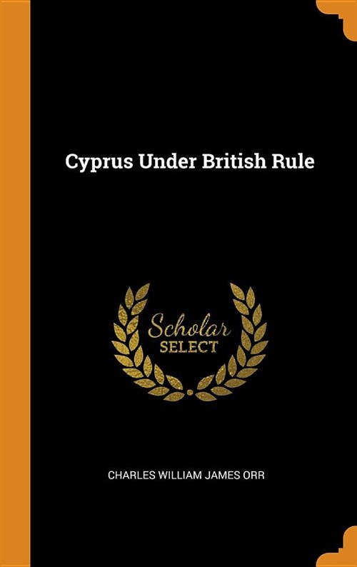 Cyprus Under British Rule (Hardcover)