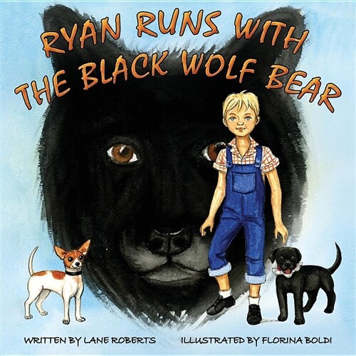 Ryan Runs with the Black Wolf Bear (Paperback)