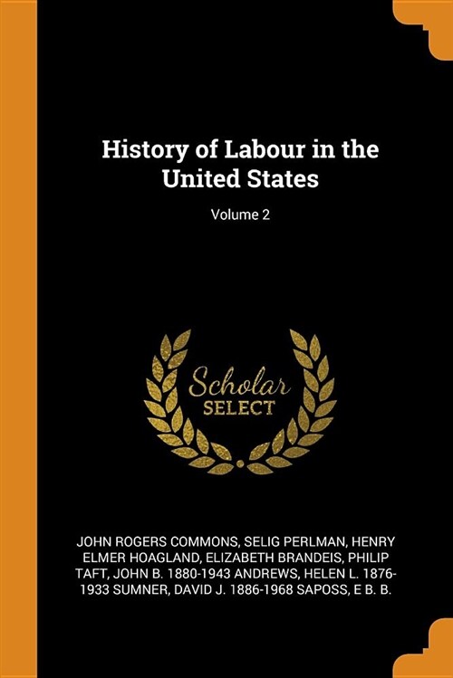 History of Labour in the United States; Volume 2 (Paperback)