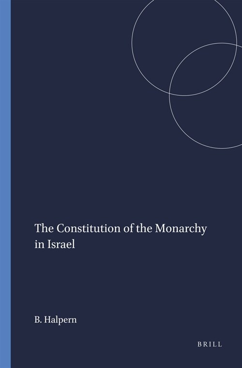 The Constitution of the Monarchy in Israel (Paperback)