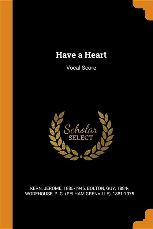 Have a Heart: Vocal Score (Paperback)