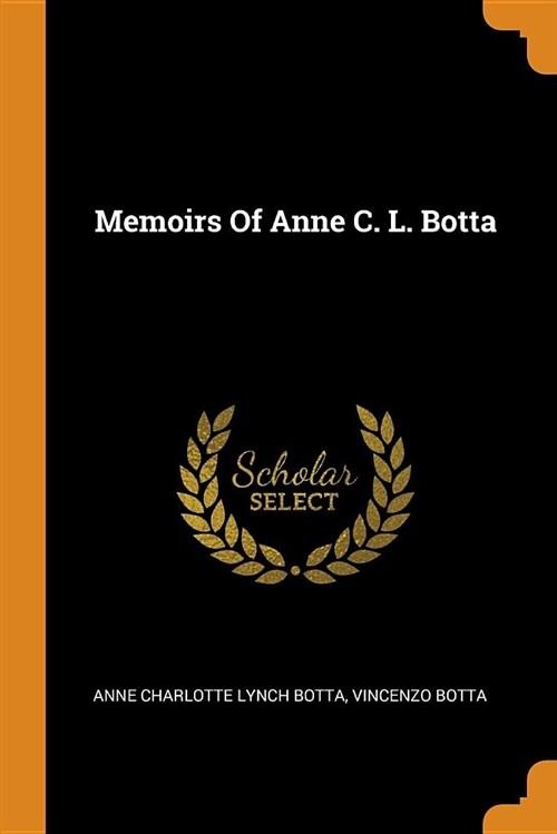 Memoirs of Anne C. L. Botta (Paperback)