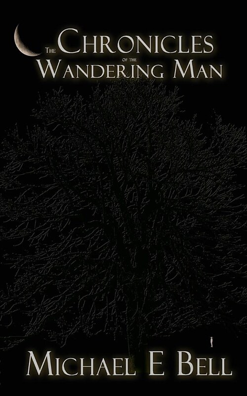 The Chronicles of the Wandering Man (Paperback)