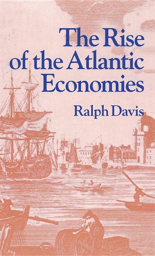 The Rise of the Atlantic Economies (Hardcover)