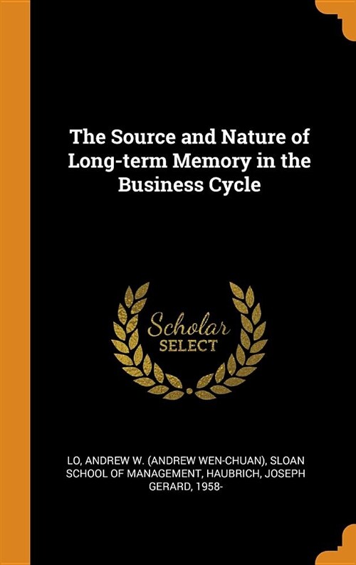 The Source and Nature of Long-Term Memory in the Business Cycle (Hardcover)