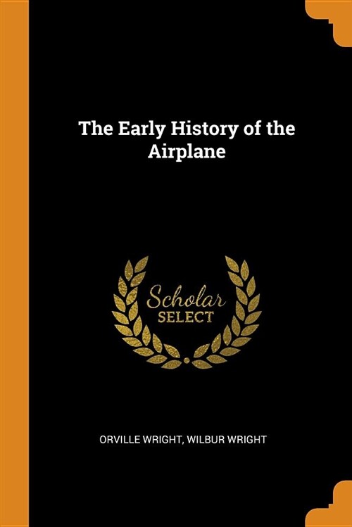 The Early History of the Airplane (Paperback)
