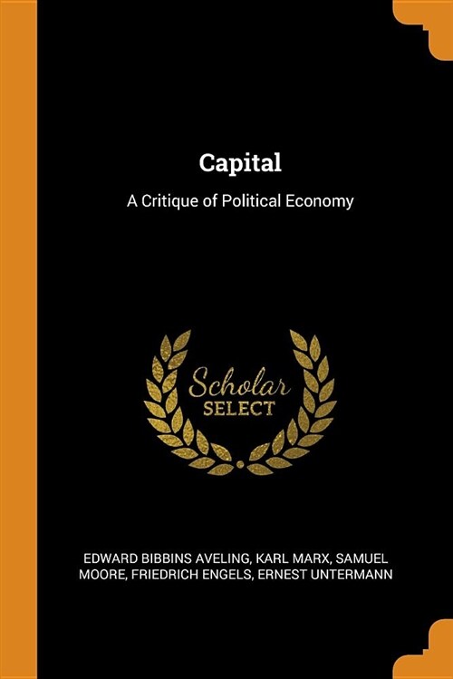 Capital: A Critique of Political Economy (Paperback)