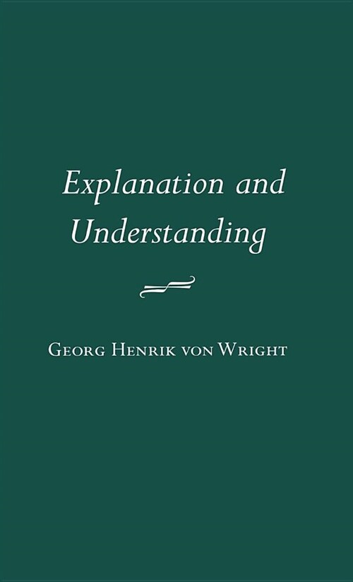 Explanation and Understanding (Hardcover)