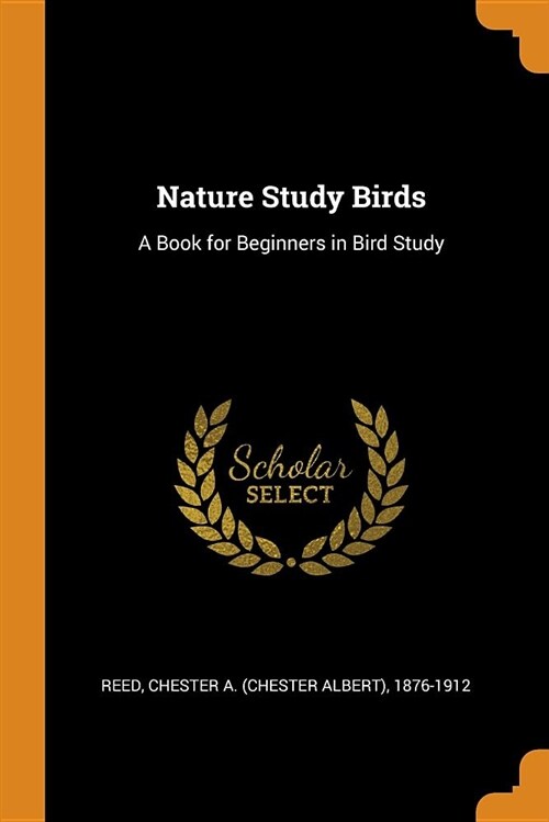 Nature Study Birds: A Book for Beginners in Bird Study (Paperback)