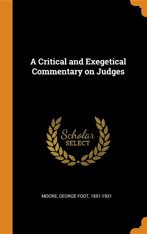 A Critical and Exegetical Commentary on Judges (Hardcover)