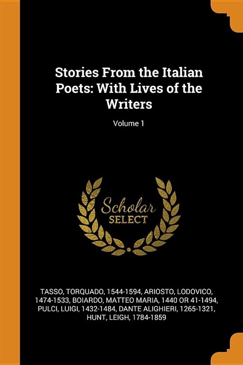 Stories from the Italian Poets: With Lives of the Writers; Volume 1 (Paperback)