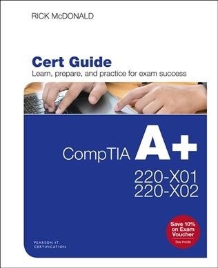 Comptia A+ Core 1 (220-1001) and Core 2 (220-1002) Cert Guide (Hardcover, 5)