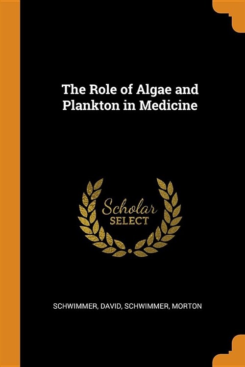 The Role of Algae and Plankton in Medicine (Paperback)