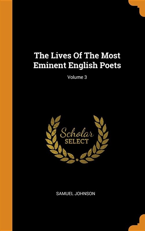 The Lives of the Most Eminent English Poets; Volume 3 (Hardcover)