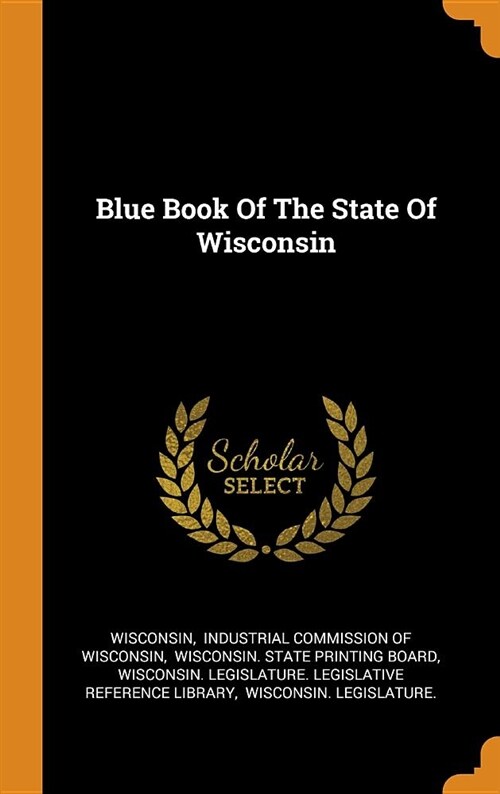 Blue Book of the State of Wisconsin (Hardcover)