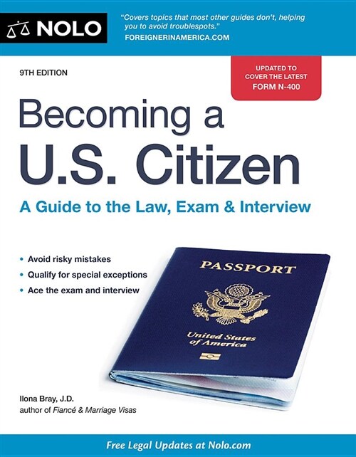 Becoming a U.S. Citizen: A Guide to the Law, Exam & Interview (Paperback)