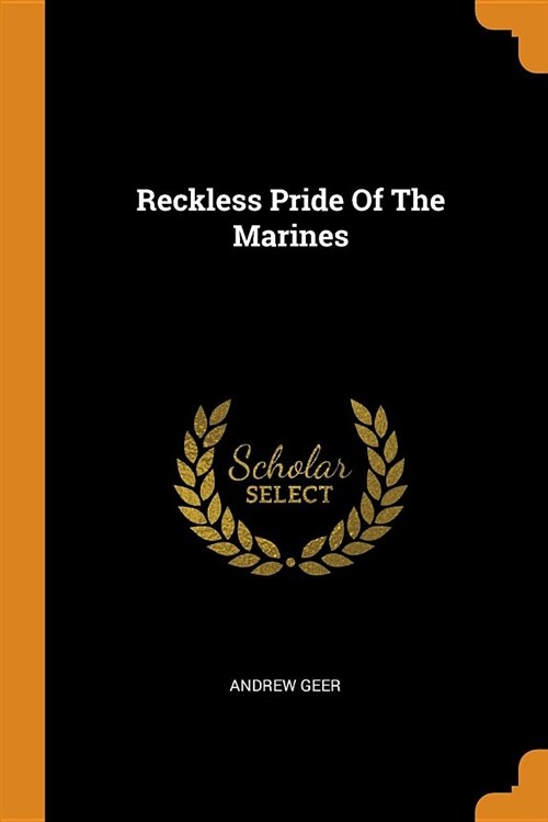 Reckless Pride of the Marines (Paperback)