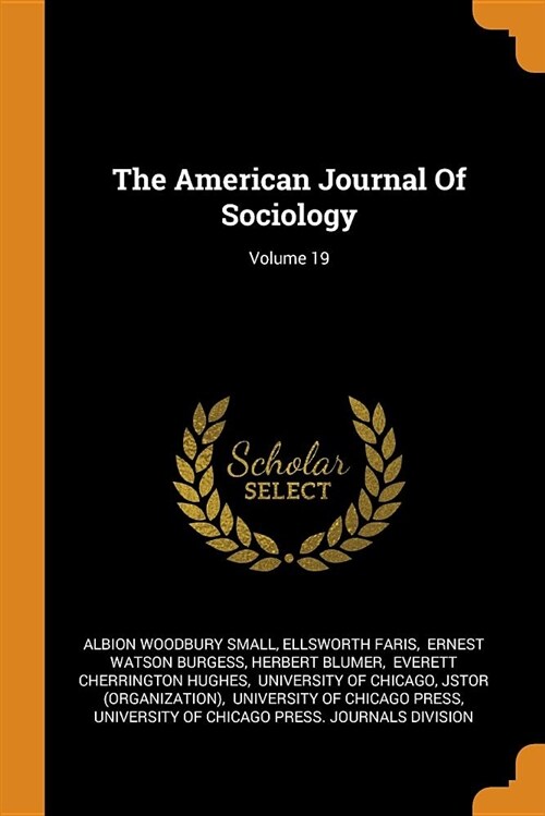 The American Journal of Sociology; Volume 19 (Paperback)