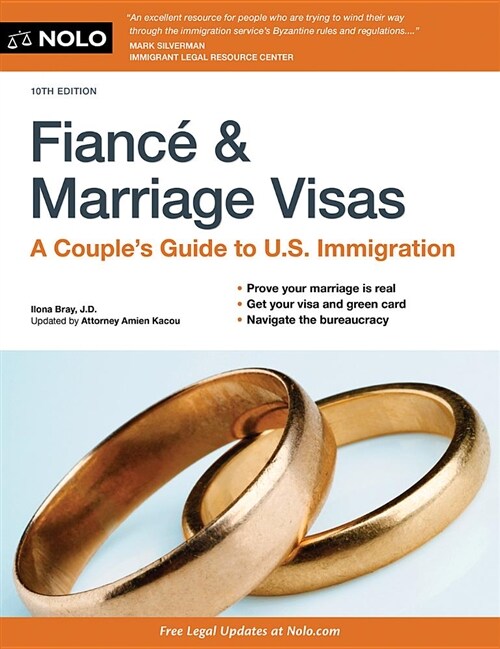 Fianc?and Marriage Visas: A Couples Guide to U.S. Immigration (Paperback, 10)