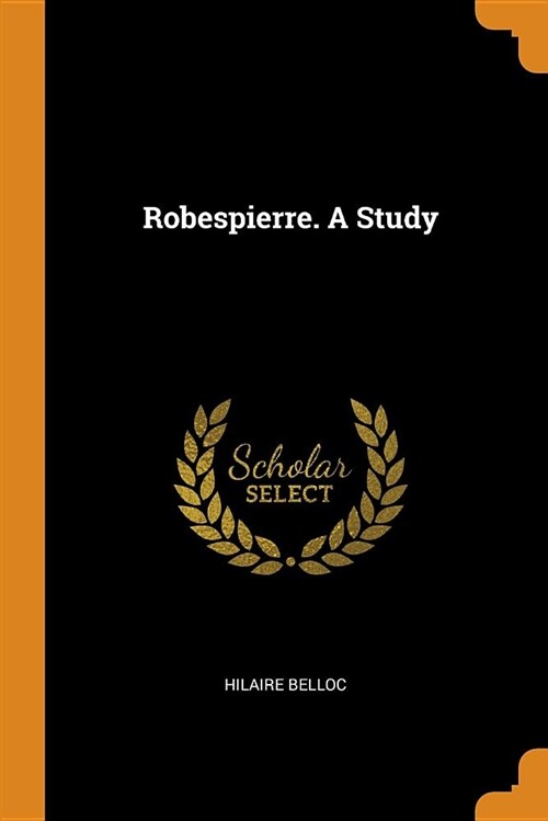 Robespierre. a Study (Paperback)