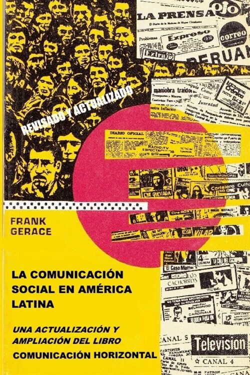 La Comunicaci? Social en Am?ica Latina: Una actualizaci? de Comunicaci? Horizontal (y documentos nuevos) (Paperback)