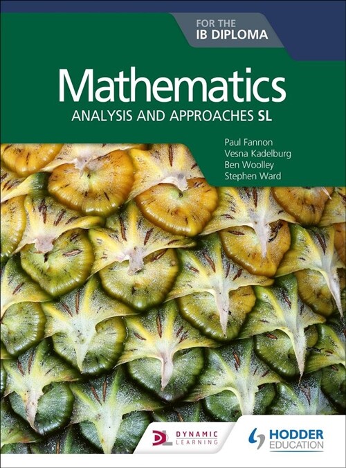 Mathematics for the IB Diploma: Analysis and approaches SL : Analysis and approaches SL (Paperback)